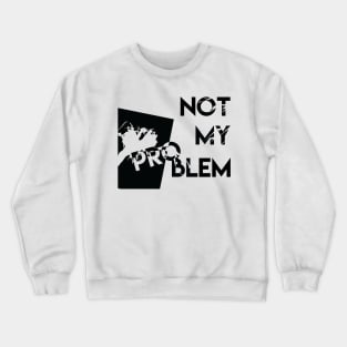 A Designer's Motto Crewneck Sweatshirt